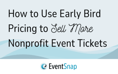 How to Use Early Bird Pricing to Sell More Nonprofit Event Tickets